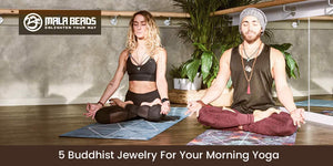 5 Buddhist Jewelry For Your Morning Yoga